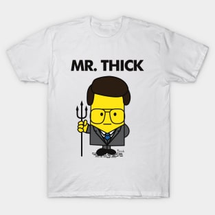 Mr Thick T-Shirt